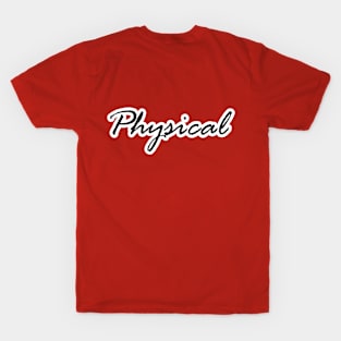 Phyical phrases T-Shirt